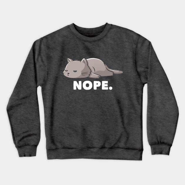 Nope Funny Cute Lazy Cat Gift Crewneck Sweatshirt by eduely